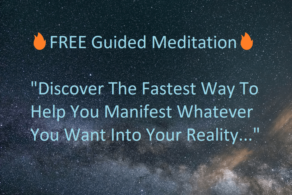 FREE Guided Meditation
"Discover The Fastest Way To Help You Manifest Whatever You Want Into Your Reality..."